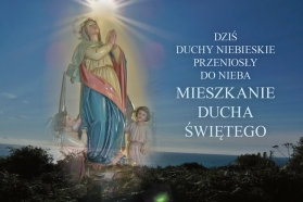 15 sierpnia Wniebowzięcie Najświętszej Maryi Panny