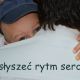 O czym mówi serce?